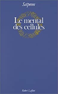 Le mental des cellules